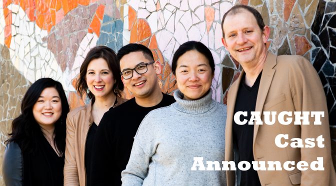 Shows to Watch For: CAUGHT, by Christopher Chen, from Intiman