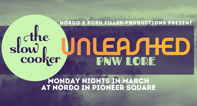 The Slow Cooker Unleashed: PNW Lore! Mondays in March at Nordo