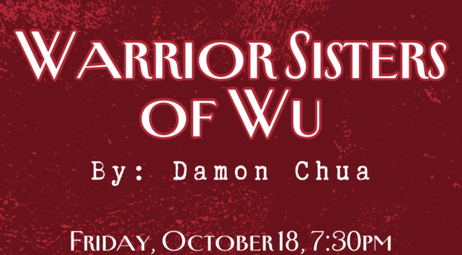 PFP Presents A Staged Reading of WARRIORS SISTERS OF WU